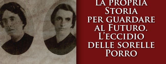 Andria –  70° anniversario eccidio sorelle Porro: domani il convegno commemorativo