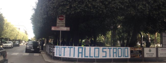 Vigor Trani – In città tornano gli striscioni “Tutti allo stadio”