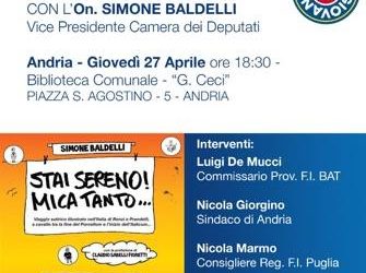 Andria – Forza Italia BAT: presentazione libro on. Simone Baldelli “Stai Sereno! Mica tanto”