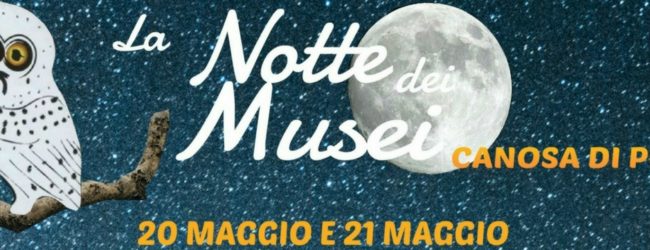 Canosa di Puglia – “La notte di musei”: l’evento si terrà il 20 e il 21 maggio