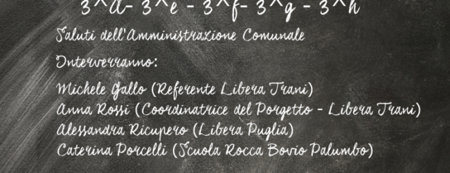 Trani – Giovedì conclusione progetto “Libera – La scuola contro le mafie”